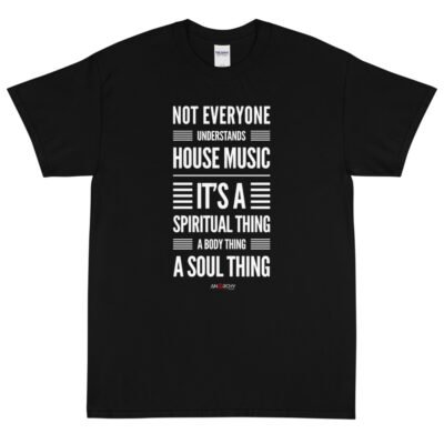 Not Everyone Understands House Music T-Shirt