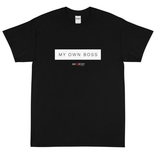 My Own Boss T-Shirt