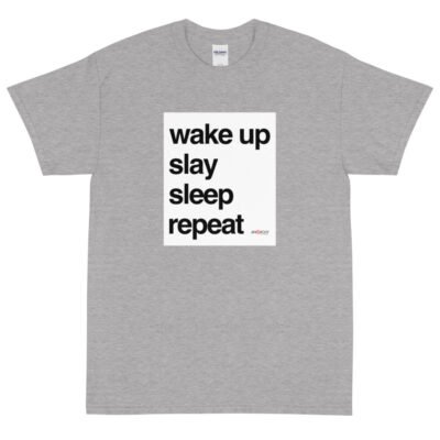 Wake Up, Slay, Sleep, Repeat T-Shirt - Image 6