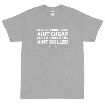 Skilled Producers Aint Cheap... T-Shirt - Image 2