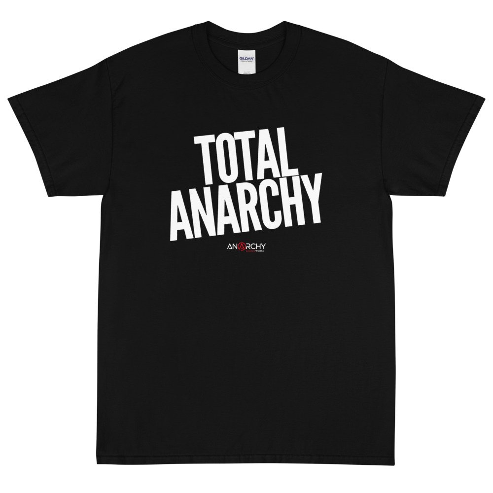 Total Anarchy T-Shirt