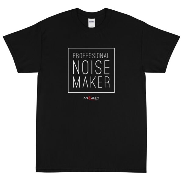 Professional Noise Maker T-Shirt