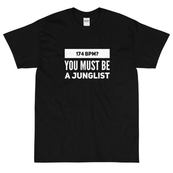 174 bpm? You Must Be A Junglist T-Shirt - Image 2