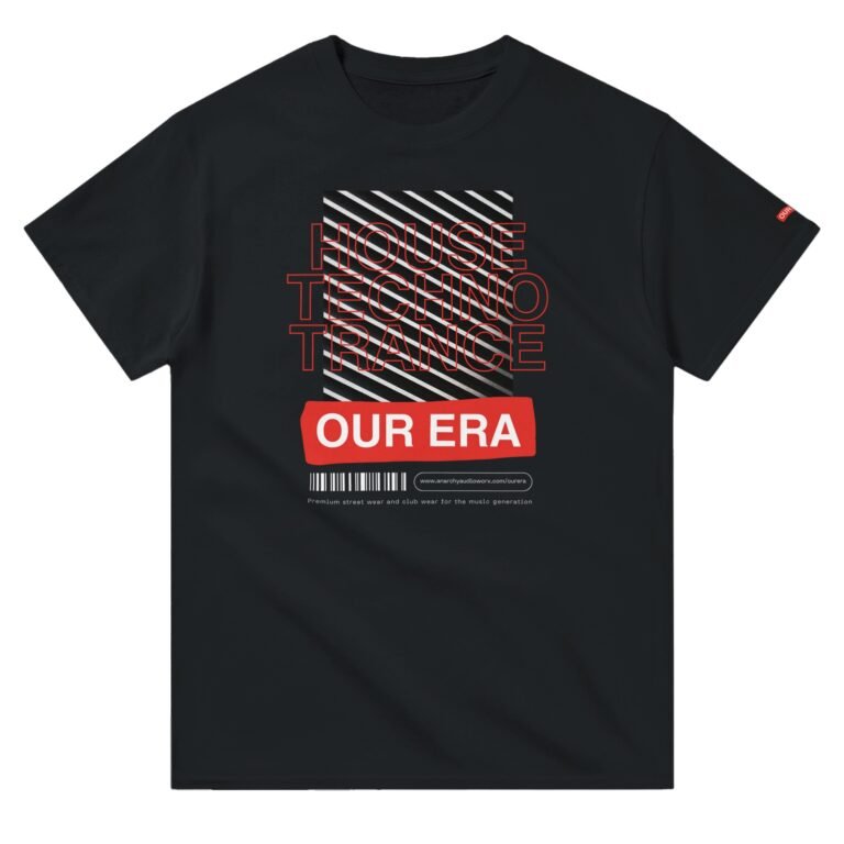 House Techno Trance Our Era T-shirt