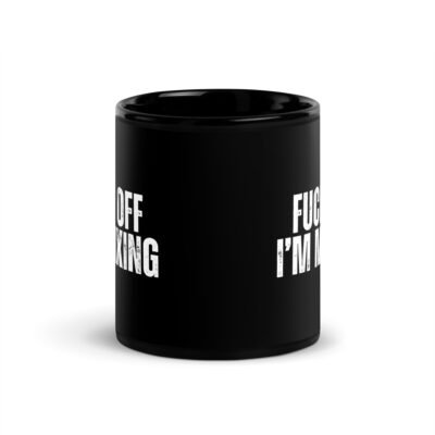 Fuck Off. I''m Mixing Black Mug - Image 3