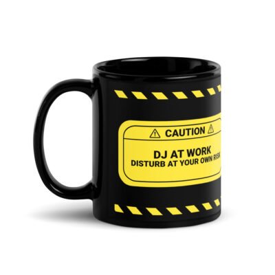 Caution: DJ At Work Black Mug - Image 2