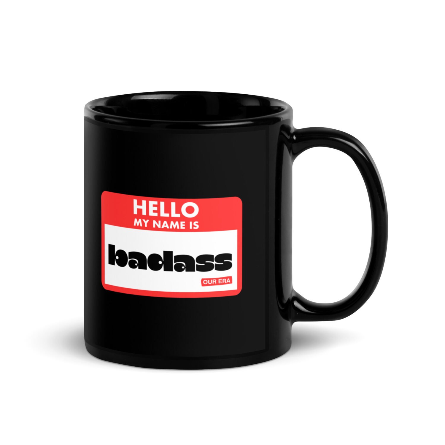 Hello, My Name Is Badass Black Mug
