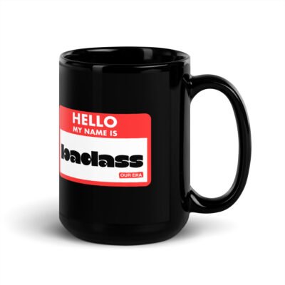 Hello, My Name Is Badass Black Mug - Image 5