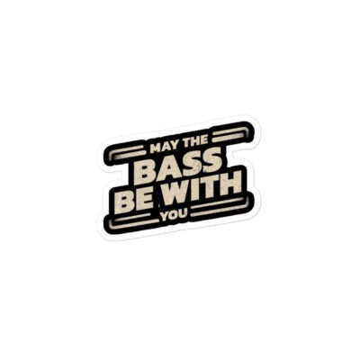 May The Bass Be With You Sticker - Image 2