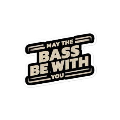 May The Bass Be With You Sticker - Image 3