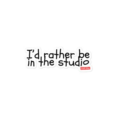 I'd Rather Be In The Studio Sticker - Image 3