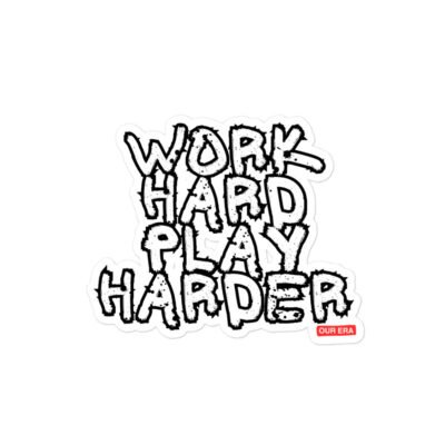 Work Hard, Play Harder Sticker - Image 3