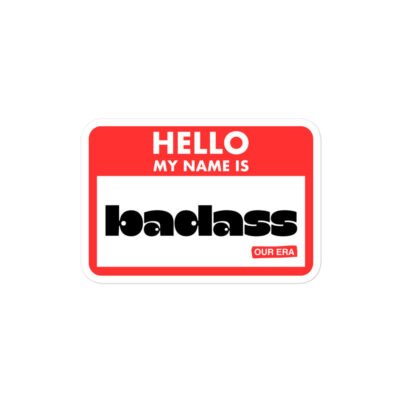 Hello, My Name Is Bad Ass Sticker - Image 3