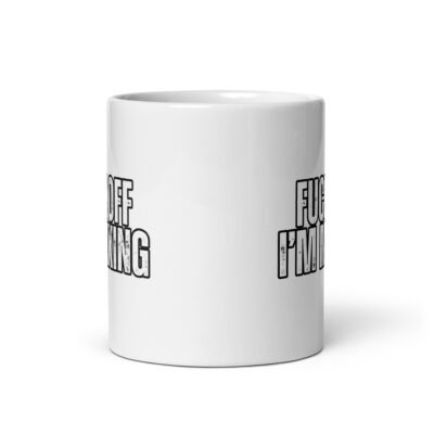 Fuck Off, I'm Mixing White Mug - Image 4