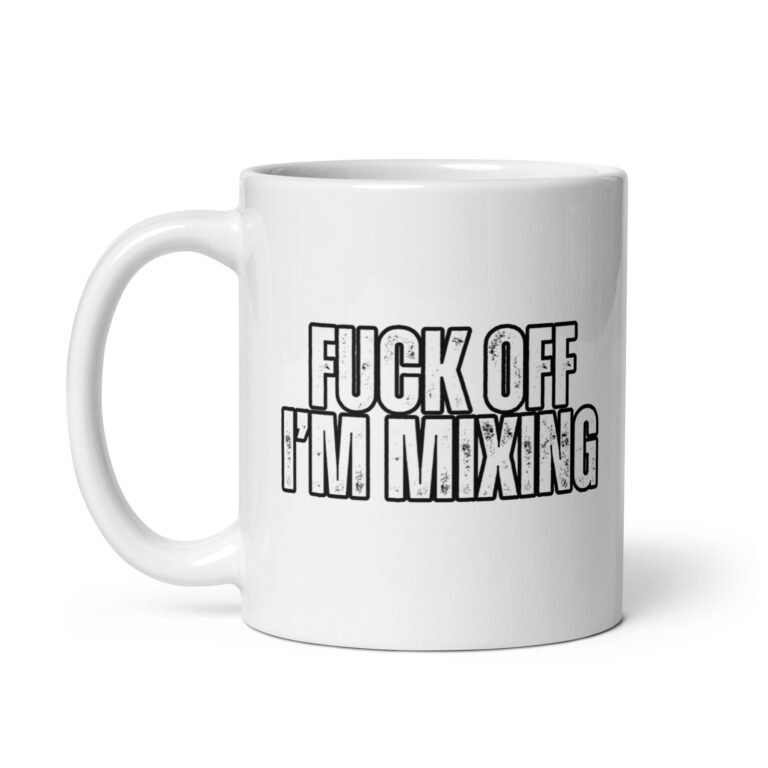 Fuck Off, I'm Mixing White Mug - Image 3