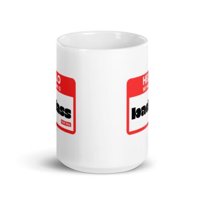 Hello, My Name Is Badass White Mug - Image 7