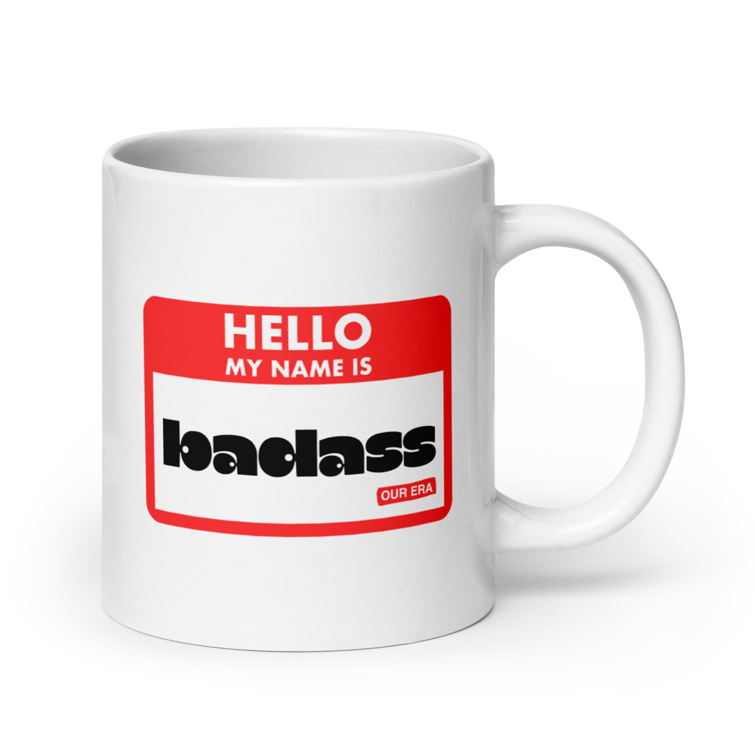 Hello, My Name Is Badass White Mug