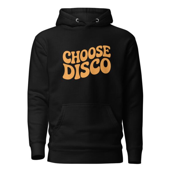 Choose Disco Hoodie
