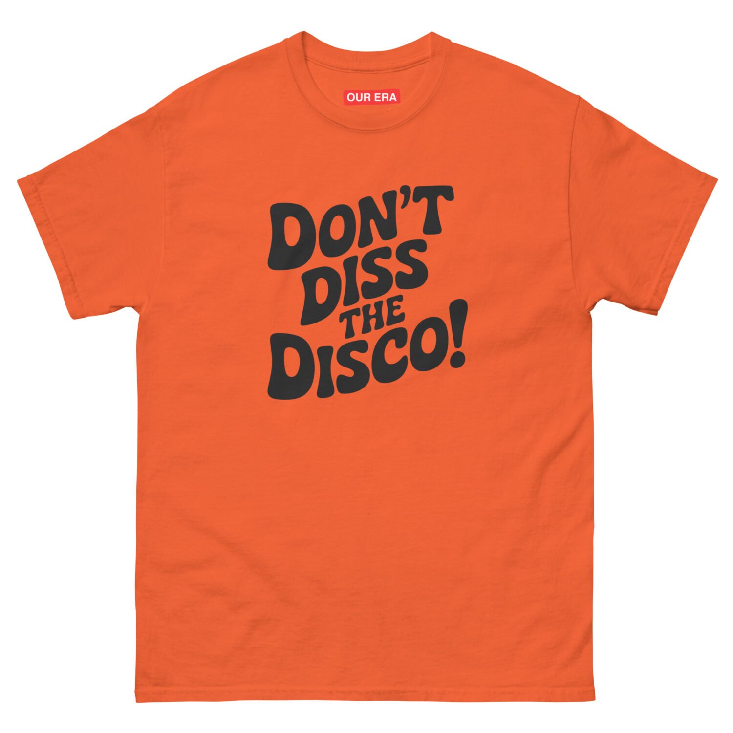 Don't Diss The Disco T-shirt (Orange)