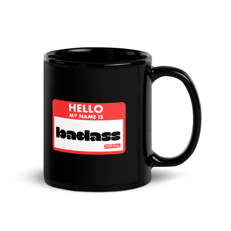 Hello, My Name Is Badass Black Mug