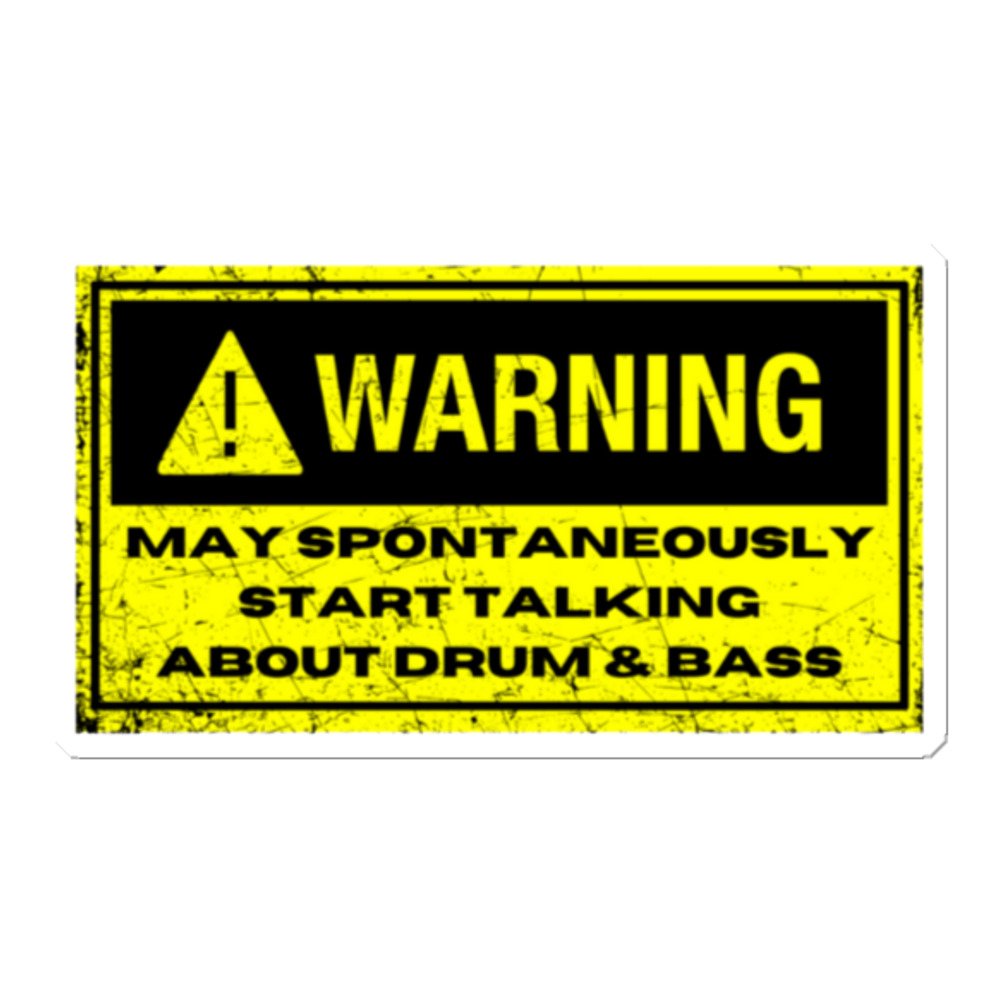 Warning: Drum & Bass Sticker - Image 3